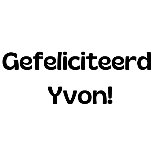 Gefeliciteerd Yvon!